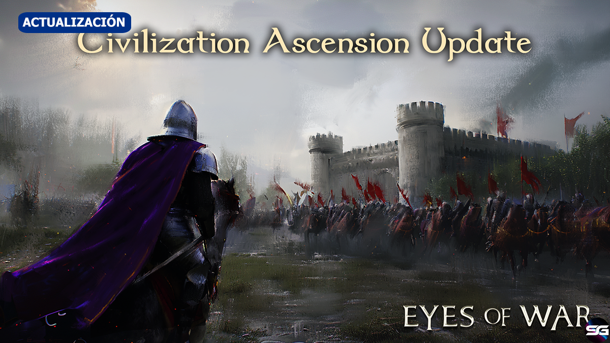 Disponible la nueva actualización Civilization Ascension para el juego de estrategia en tiempo real medieval Eyes of War 