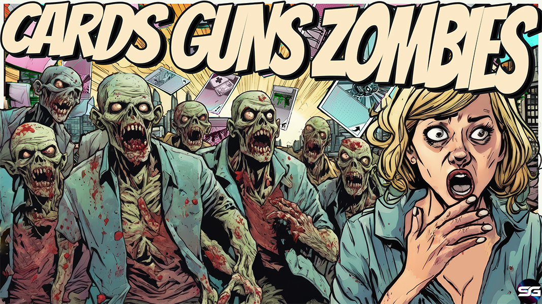 Primeras Impresiones – Cards, Guns, Zombies 