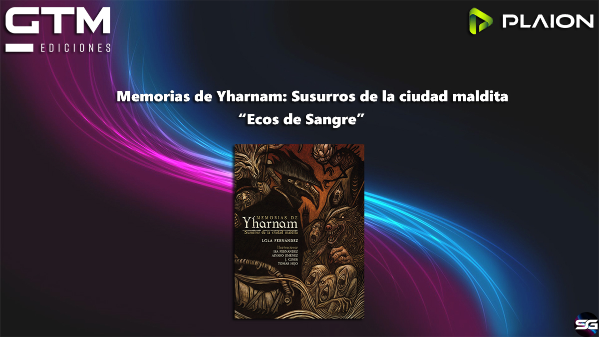 Presentado el libro Memorias de Yharnam: Susurros de la ciudad maldita “Ecos de Sangre” 